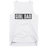 Proud Dad Of Girl Father Of Girl For Dad Fathers Day Tank Top