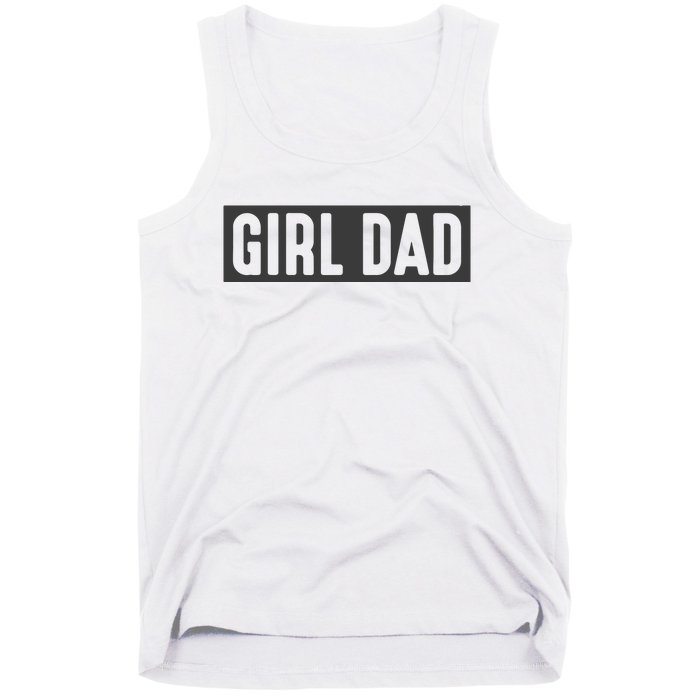 Proud Dad Of Girl Father Of Girl For Dad Fathers Day Tank Top