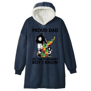 Proud Dad Of The Toughest Boy I Know Autism Awareness Hooded Wearable Blanket