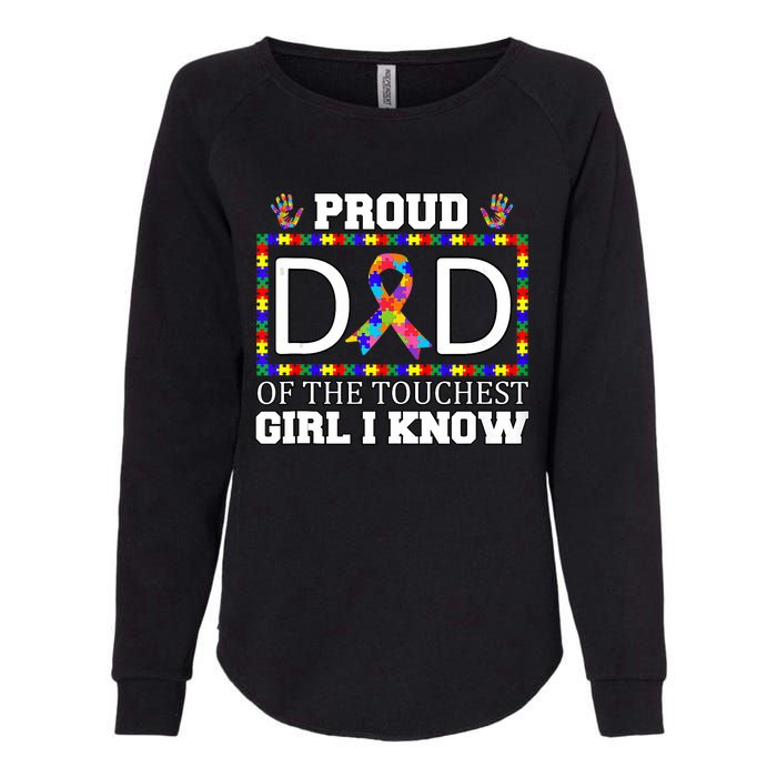 Proud Dad Of The Toughest Girl I Know Autism Awareness Gifts Womens California Wash Sweatshirt