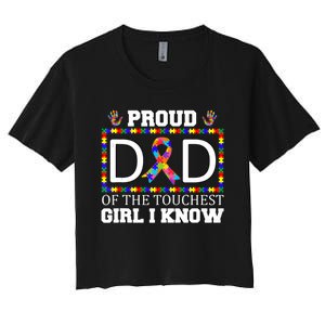 Proud Dad Of The Toughest Girl I Know Autism Awareness Gifts Women's Crop Top Tee