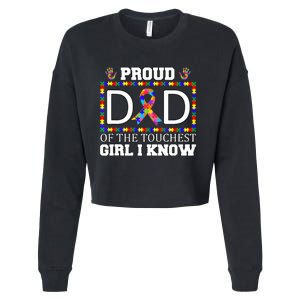 Proud Dad Of The Toughest Girl I Know Autism Awareness Gifts Cropped Pullover Crew