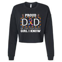 Proud Dad Of The Toughest Girl I Know Autism Awareness Gifts Cropped Pullover Crew