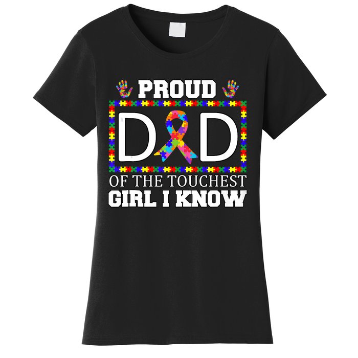 Proud Dad Of The Toughest Girl I Know Autism Awareness Gifts Women's T-Shirt