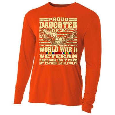 Proud Daughter Of A World War 2 Veteran Freedom IsnT Free Gift Cooling Performance Long Sleeve Crew