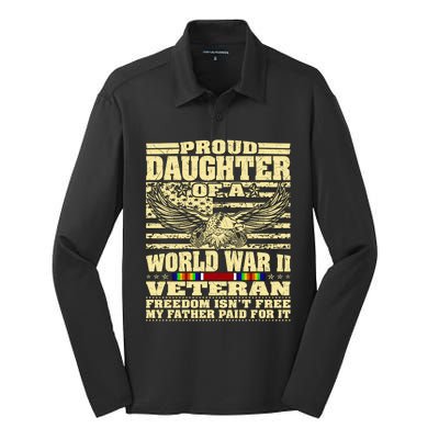 Proud Daughter Of A World War 2 Veteran Freedom IsnT Free Gift Silk Touch Performance Long Sleeve Polo