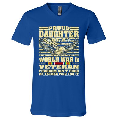 Proud Daughter Of A World War 2 Veteran Freedom IsnT Free Gift V-Neck T-Shirt