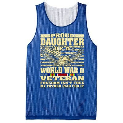 Proud Daughter Of A World War 2 Veteran Freedom IsnT Free Gift Mesh Reversible Basketball Jersey Tank