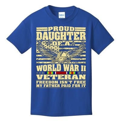 Proud Daughter Of A World War 2 Veteran Freedom IsnT Free Gift Kids T-Shirt