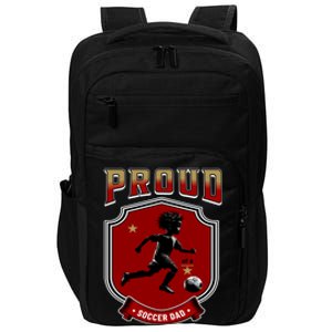 Proud Dad Of Soccer Player Soccer Dad Class Of 2025 Impact Tech Backpack