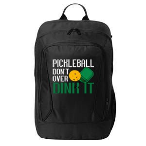 Pickleball Don't Over Dink It Pickleball Dink Shot City Backpack