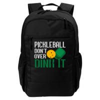 Pickleball Don't Over Dink It Pickleball Dink Shot Daily Commute Backpack