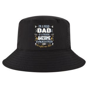 Proud Dad Of Awesome Daughter Funny Fathers Day Great Gift Cool Comfort Performance Bucket Hat