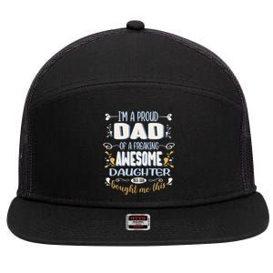 Proud Dad Of Awesome Daughter Funny Fathers Day Great Gift 7 Panel Mesh Trucker Snapback Hat