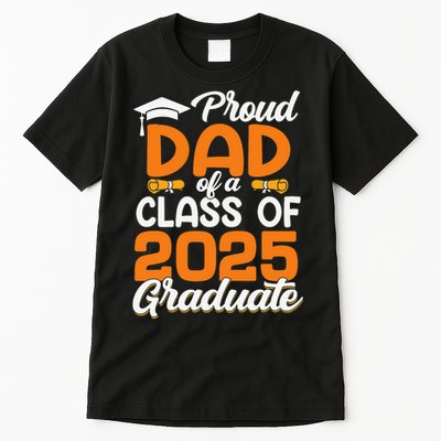 Proud Dad Of A 2025 Graduate Dad Graduation Senior 2025 Tall T-Shirt