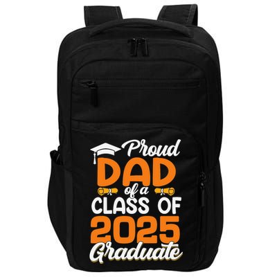 Proud Dad Of A 2025 Graduate Dad Graduation Senior 2025 Impact Tech Backpack