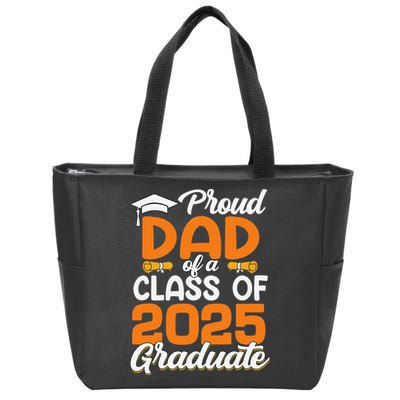Proud Dad Of A 2025 Graduate Dad Graduation Senior 2025 Zip Tote Bag