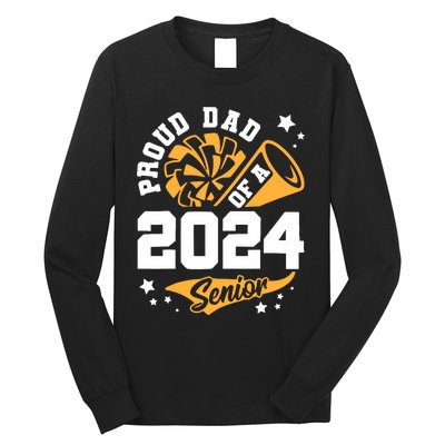 Proud Dad Of A 2024 Senior Cheer Dad Graduation Party Long Sleeve Shirt