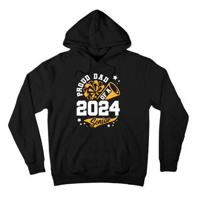 Proud Dad Of A 2024 Senior Cheer Dad Graduation Party Tall Hoodie