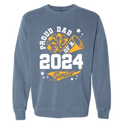 Proud Dad Of A 2024 Senior Cheer Dad Graduation Party Garment-Dyed Sweatshirt