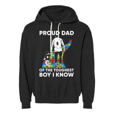 Proud Dad Of The Toughest Boy I Know Autism Awareness Month Father's Day Garment-Dyed Fleece Hoodie