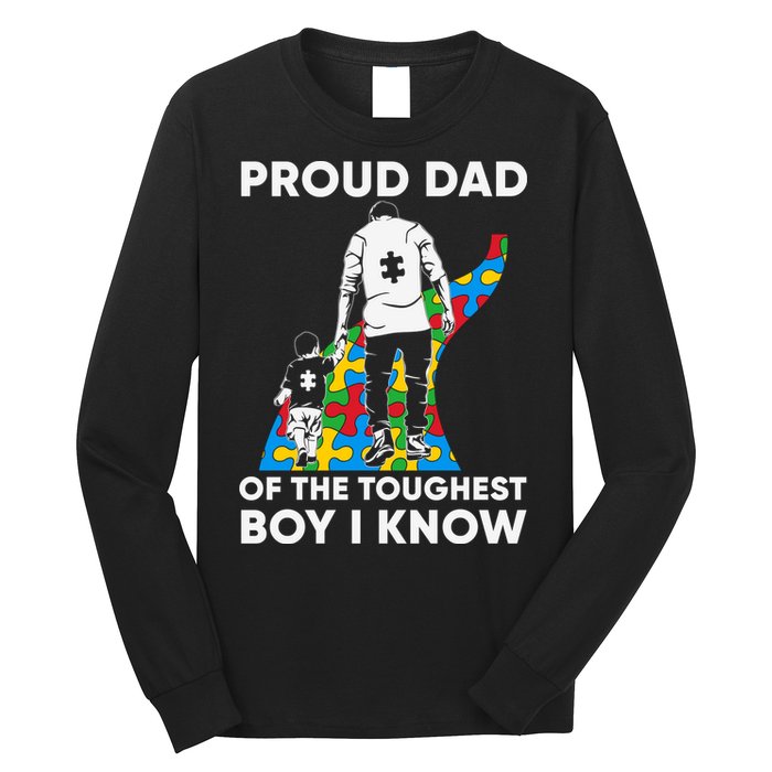 Proud Dad Of The Toughest Boy I Know Autism Awareness Month Father's Day Long Sleeve Shirt