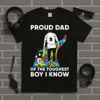 Proud Dad Of The Toughest Boy I Know Autism Awareness Month Father's Day T-Shirt