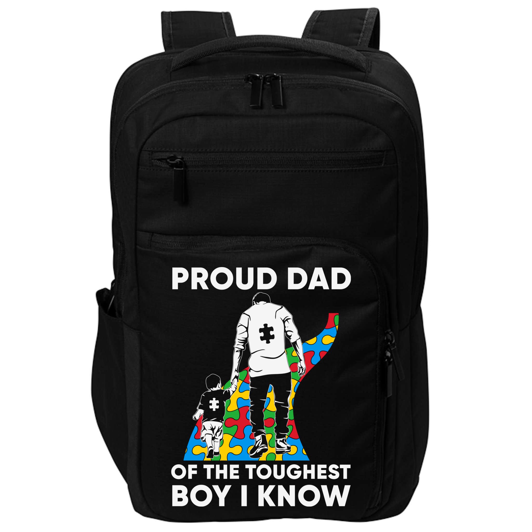 Proud Dad Of The Toughest Boy I Know Autism Awareness Month Father's Day Impact Tech Backpack