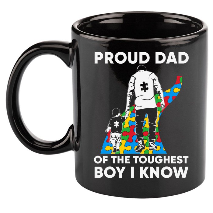 Proud Dad Of The Toughest Boy I Know Autism Awareness Month Father's Day 11oz C Handle Ceramic Mug