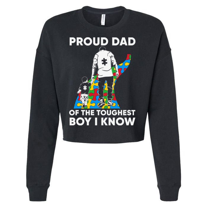 Proud Dad Of The Toughest Boy I Know Autism Awareness Month Father's Day Cropped Pullover Crew
