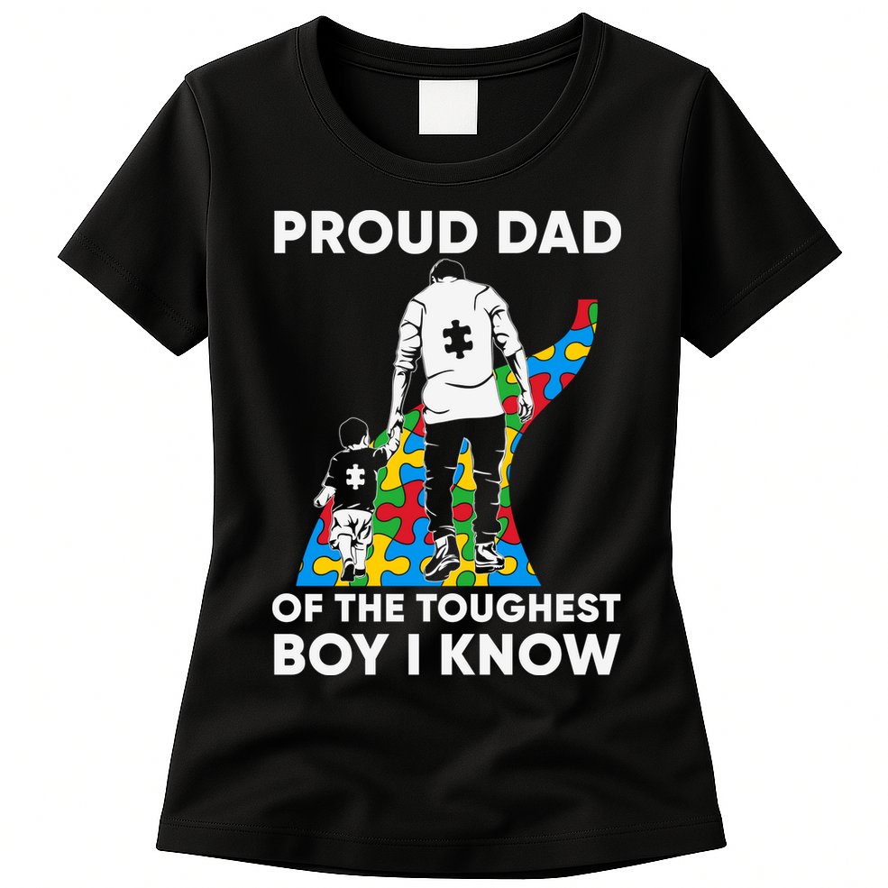 Proud Dad Of The Toughest Boy I Know Autism Awareness Month Father's Day Womens T-Shirt