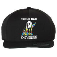Proud Dad Of The Toughest Boy I Know Autism Awareness Month Father's Day Wool Snapback Cap