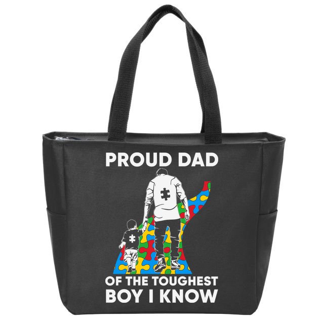 Proud Dad Of The Toughest Boy I Know Autism Awareness Month Father's Day Zip Tote Bag