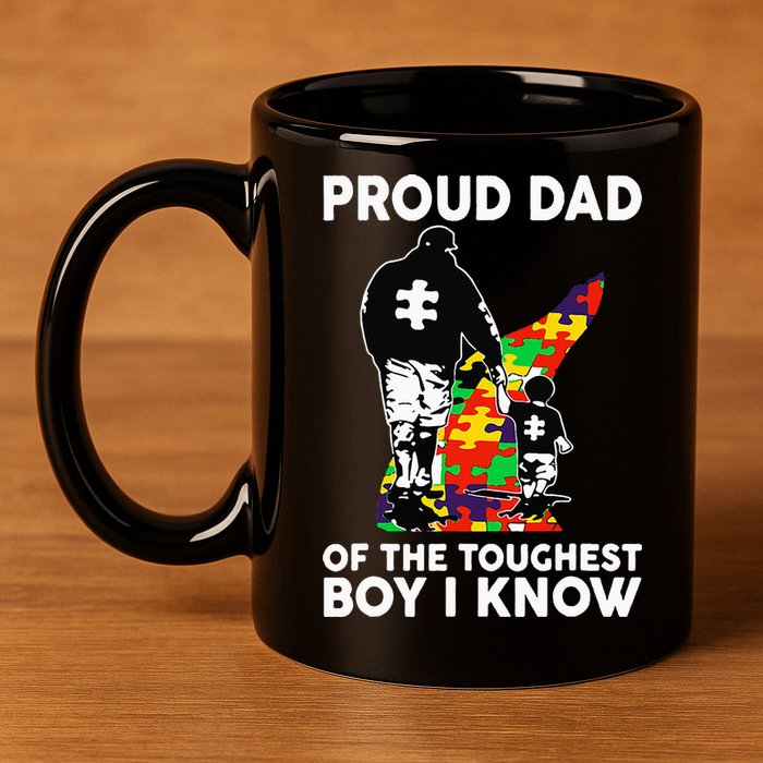 Proud Dad Of The Toughest Boy I Know Autism Awareness 11oz C Handle Ceramic Mug