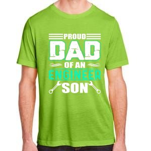 Proud Dad Of An Engineer Son Cute Gift FatherS Day Gift Adult ChromaSoft Performance T-Shirt