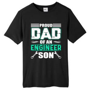 Proud Dad Of An Engineer Son Cute Gift FatherS Day Gift Tall Fusion ChromaSoft Performance T-Shirt