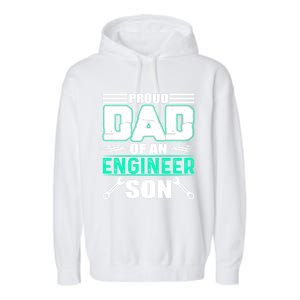 Proud Dad Of An Engineer Son Cute Gift FatherS Day Gift Garment-Dyed Fleece Hoodie