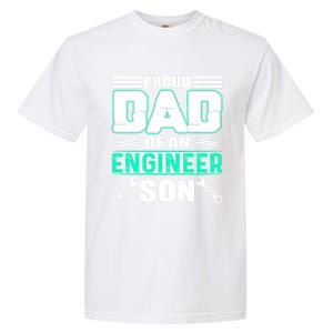 Proud Dad Of An Engineer Son Cute Gift FatherS Day Gift Garment-Dyed Heavyweight T-Shirt