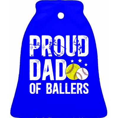 Proud Dad Of Ballers Baseball Softball Dad Cool Gift Ceramic Bell Ornament