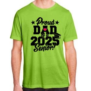 Proud Dad Of A 2025 Senior Grad Adult ChromaSoft Performance T-Shirt