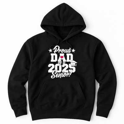 Proud Dad Of A 2025 Senior Grad Hoodie