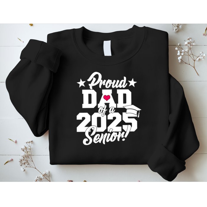 Proud Dad Of A 2025 Senior Grad Sweatshirt