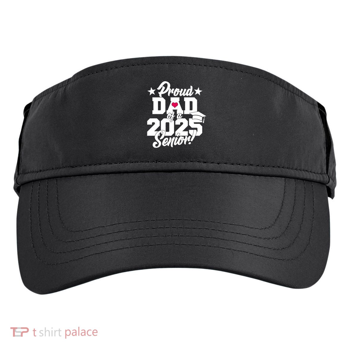 Proud Dad Of A 2025 Senior Grad Adult Drive Performance Visor