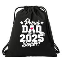 Proud Dad Of A 2025 Senior Grad Drawstring Bag