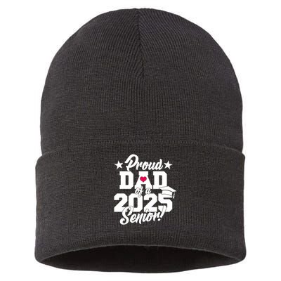 Proud Dad Of A 2025 Senior Grad Sustainable Knit Beanie