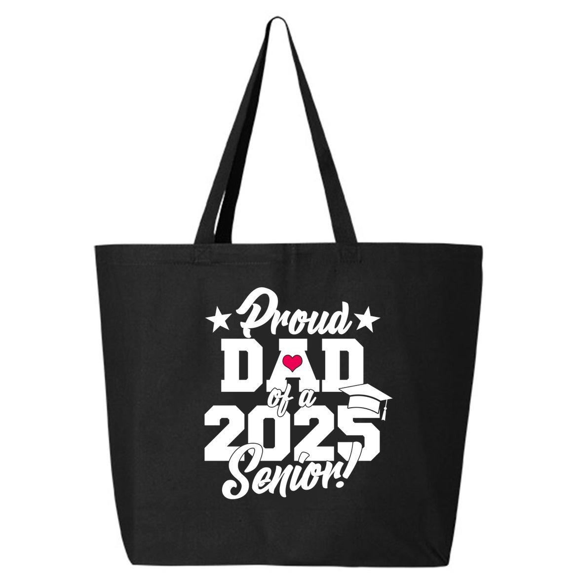 Proud Dad Of A 2025 Senior Grad 25L Jumbo Tote