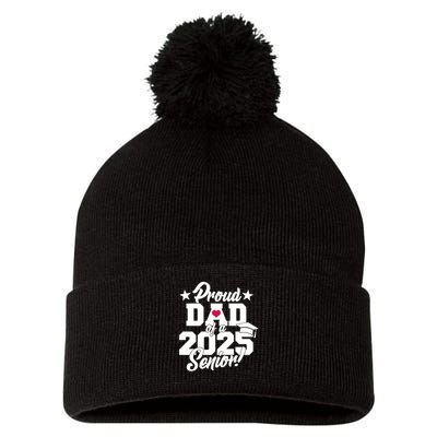 Proud Dad Of A 2025 Senior Grad Pom Pom 12in Knit Beanie