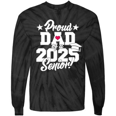 Proud Dad Of A 2025 Senior Grad Tie-Dye Long Sleeve Shirt