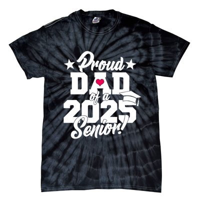 Proud Dad Of A 2025 Senior Grad Tie-Dye T-Shirt