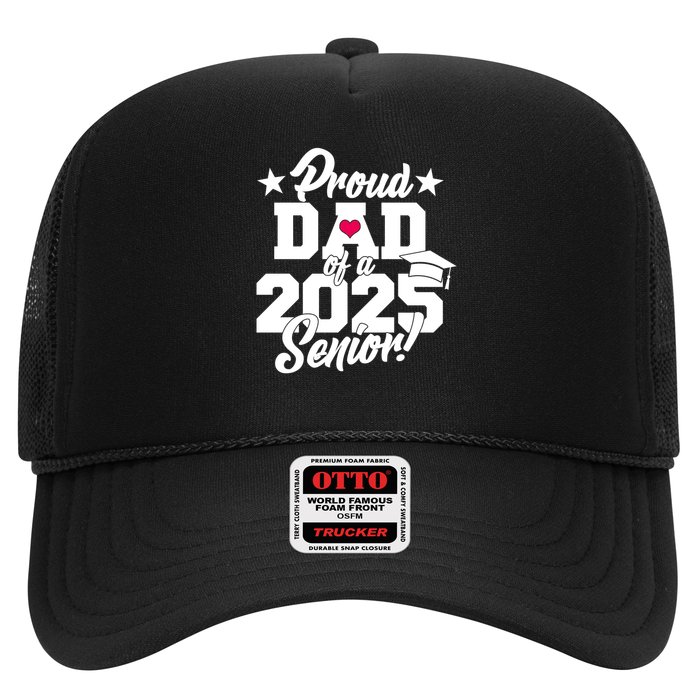 Proud Dad Of A 2025 Senior Grad Trucker Hat